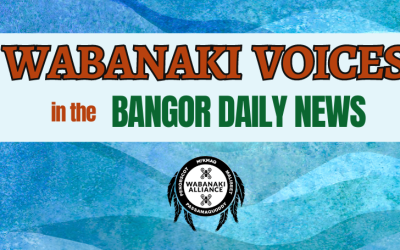 On Wabanaki priorities, the Maine Legislature gets an incomplete grade